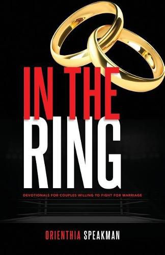 Cover image for In the Ring: Devotional for Couples Willing to Fight for Marriage