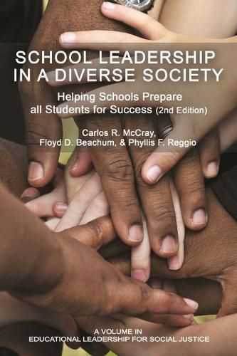 School Leadership in a Diverse Society: Helping Schools Prepare all Students for Success