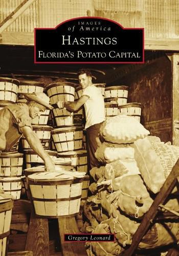 Cover image for Hastings: Florida's Potato Capital