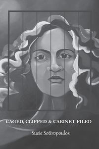 Cover image for Caged, Clipped and Cabinet Filed