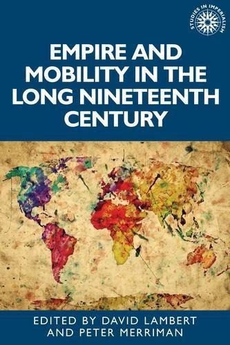 Cover image for Empire and Mobility in the Long Nineteenth Century