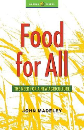 Cover image for Food for All: The Need for a New Agriculture