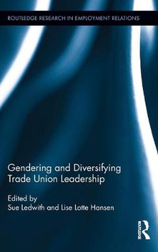 Cover image for Gendering and Diversifying Trade Union Leadership