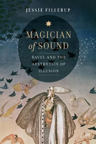 Cover image for Magician of Sound: Ravel and the Aesthetics of Illusion