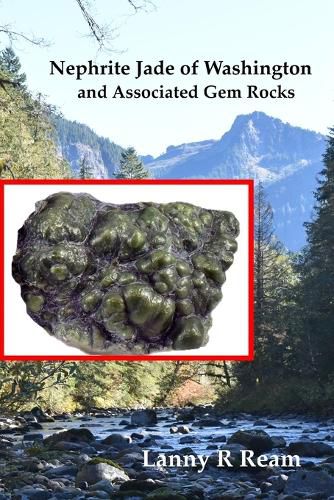 Cover image for Nephrite Jade of Washington and Associated Gem Rocks