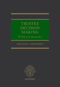 Cover image for Trustee Decision Making: The Rule in Re Hastings-Bass