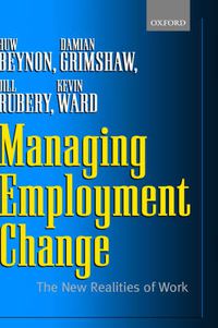 Cover image for Managing Employment Change: The New Realities of Work