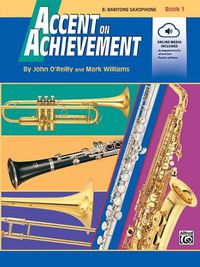 Cover image for Accent on Achievement, Bk 1: E-Flat Baritone Saxophone, Book & CD