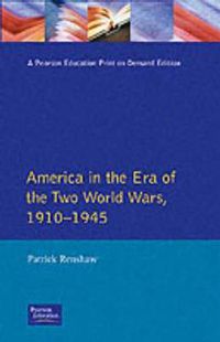 Cover image for The Longman Companion to America in the Era of the Two World Wars, 1910-1945