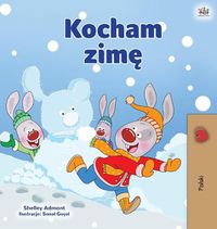 Cover image for I Love Winter (Polish Children's Book)