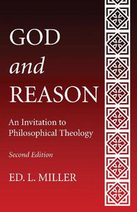 Cover image for God and Reason, Second Edition: An Invitation to Philosophical Theology