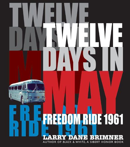Cover image for Twelve Days in May: Freedom Ride 1961