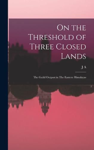 Cover image for On the Threshold of Three Closed Lands