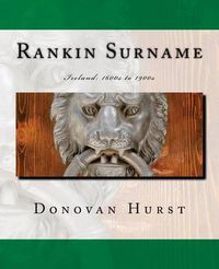 Cover image for Rankin Surname: Ireland: 1600s to 1900s