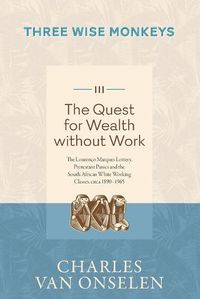 Cover image for THE QUEST FOR WEALTH WITHOUT WORK - Volume 3/Three Wise Monkeys