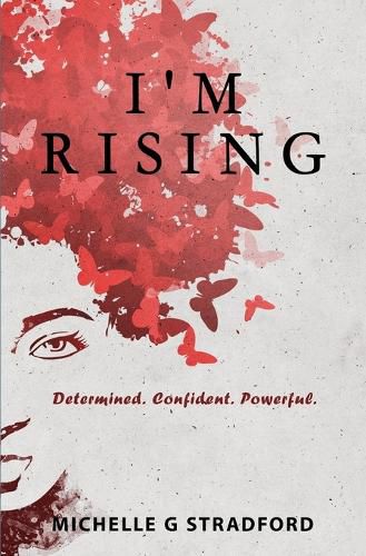 Cover image for I'm Rising: Determined. Confident. Powerful.