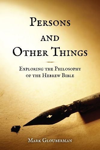 Cover image for Persons and Other Things: Exploring the Philosophy of the Hebrew Bible