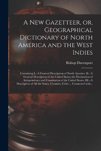 Cover image for A New Gazetteer, or, Geographical Dictionary of North America and the West Indies [microform]