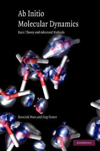 Cover image for Ab Initio Molecular Dynamics: Basic Theory and Advanced Methods