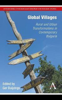 Cover image for Global Villages: Rural and Urban Transformations in Contemporary Bulgaria