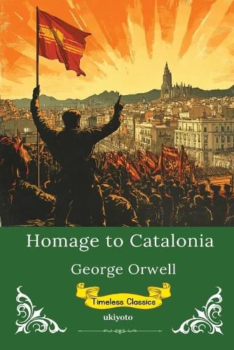 Cover image for Homage to Catalonia Timeless Classics
