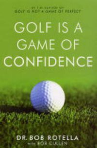 Cover image for Golf is a Game of Confidence