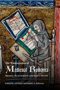 Cover image for The Transmission of Medieval Romance: Metres, Manuscripts and Early Prints