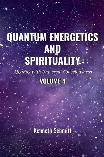 Cover image for Quantum Energetics and Spirituality Volume 4