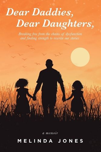 Cover image for Dear Daddies, Dear Daughters,