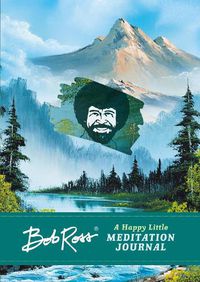 Cover image for Bob Ross: A Happy Little Meditation Journal