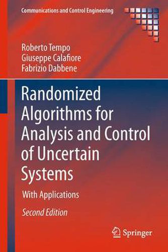 Cover image for Randomized Algorithms for Analysis and Control of Uncertain Systems: With Applications