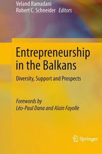 Cover image for Entrepreneurship in the Balkans: Diversity, Support and Prospects