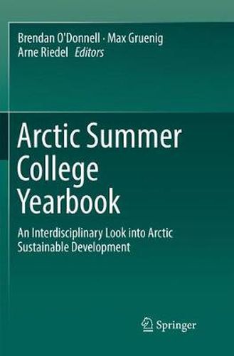 Cover image for Arctic Summer College Yearbook: An Interdisciplinary Look into Arctic Sustainable Development