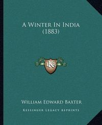 Cover image for A Winter in India (1883)