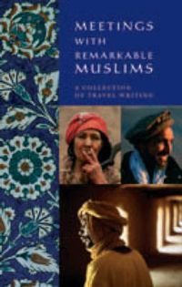 Cover image for Meetings With Remarkable Muslims