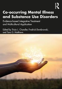 Cover image for Co-occurring Mental Illness and Substance Use Disorders: Evidence-based Integrative Treatment and Multicultural Application