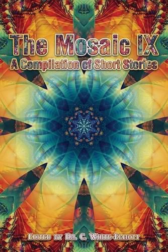 The Mosaic IX: A Compilation of Short Stories