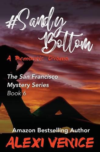 Cover image for #SandyBottom, A Romantic Drama: The San Francisco Mystery Series, Book 6