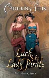 Cover image for Luck Be a Lady Pirate