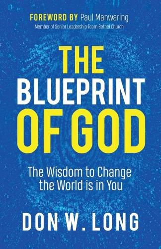 Cover image for The Blueprint of God: The Wisdom to Change the World is in You