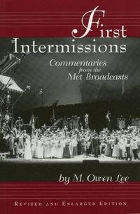 Cover image for First Intermissions: Commentaries from the Met