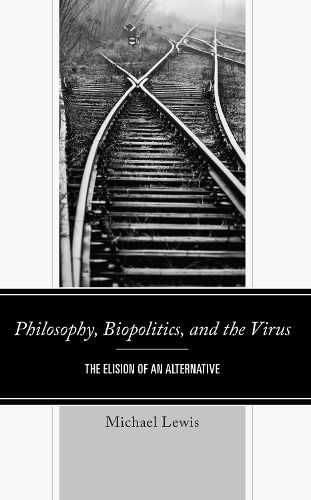 Cover image for Philosophy, Biopolitics, and the Virus