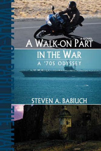 Cover image for A Walk-On Part in the War: A '70s Odyssey
