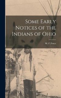 Cover image for Some Early Notices of the Indians of Ohio