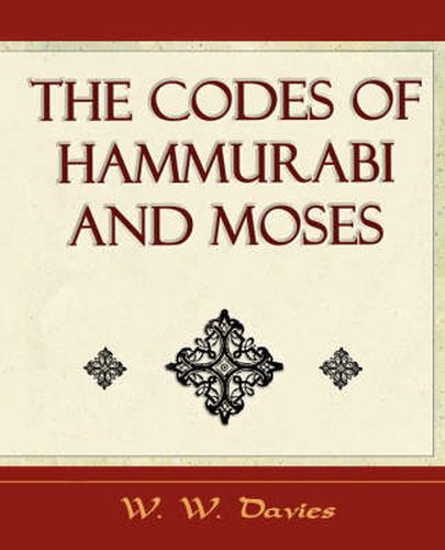 Cover image for The Codes of Hammurabi and Moses - Archaeology Discovery