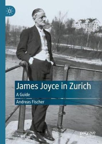 Cover image for James Joyce in Zurich: A Guide