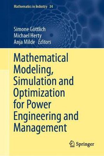 Cover image for Mathematical Modeling, Simulation and Optimization for Power Engineering and Management