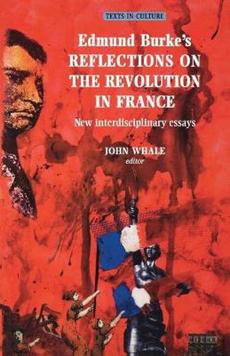 Cover image for Edmund Burke's Reflections on the Revolution in France: New Interdisciplinary Essays