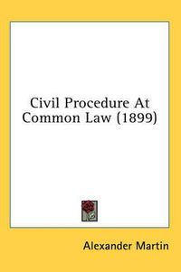 Cover image for Civil Procedure at Common Law (1899)