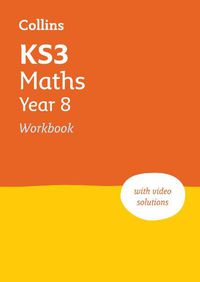 Cover image for KS3 Maths Year 8 Workbook: Ideal for Year 8